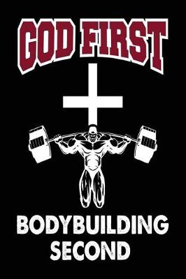 Book cover for God First Bodybuilding Second
