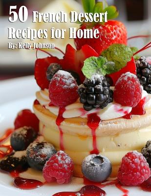 Book cover for 50 French Dessert Recipes for Home