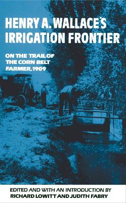 Cover of Henry A. Wallace's Irrigation Frontier