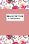 Book cover for Project Planner Calendar 2019