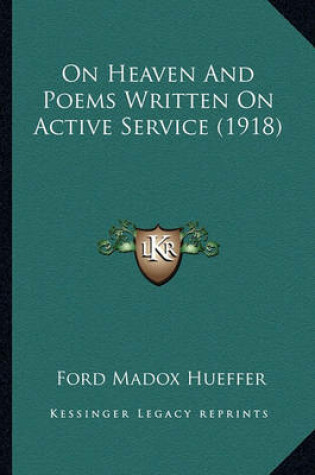 Cover of On Heaven and Poems Written on Active Service (1918) on Heaven and Poems Written on Active Service (1918)