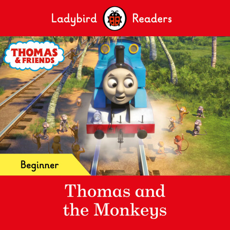 Book cover for Ladybird Readers Beginner Level - Thomas the Tank Engine - Thomas and the Monkey s (ELT Graded Reader)