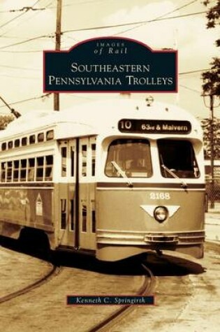 Cover of Southeastern Pennsylvania Trolleys