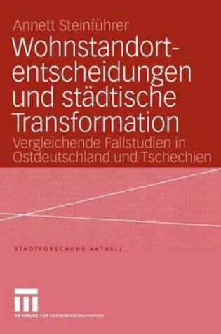 Cover of Wohnstandortentscheidungen und Stadtische Transformation