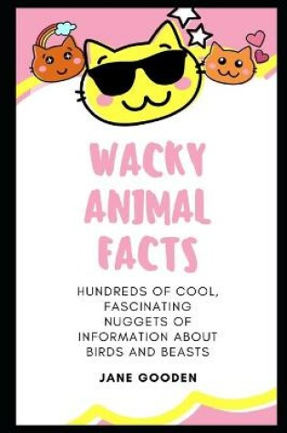 Cover of Wacky Animal Facts