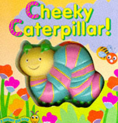 Book cover for Cheeky Caterpillar
