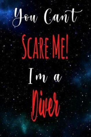 Cover of You Can't Scare Me! I'm A Diver