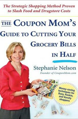 Cover of The Coupon Mom's Guide to Cutting Your Grocery Bills in Half