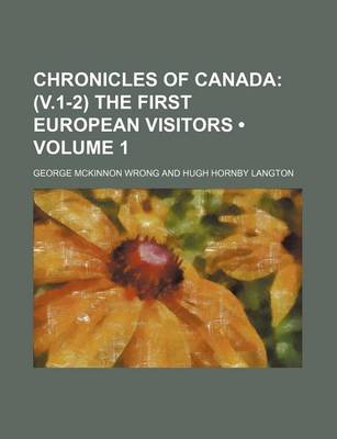 Book cover for Chronicles of Canada (Volume 1); (V.1-2) the First European Visitors