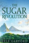 Book cover for The Sugar Revolution