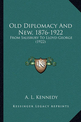 Book cover for Old Diplomacy and New, 1876-1922 Old Diplomacy and New, 1876-1922