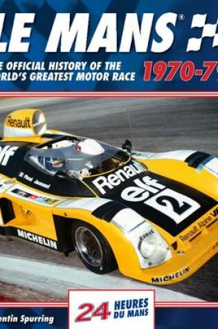 Cover of Le Mans 24 Hours: The Official History of the World's Greatest Motor Race 1970-79