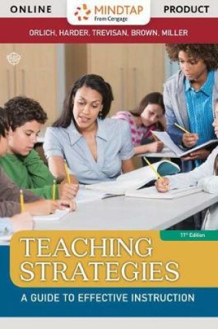 Cover of Mindtap Education, 1 Term (6 Months) Printed Access Card for Orlich/Harder/Trevisan/Brown/Miller's Teaching Strategies: A Guide to Effective Instruction, 11th