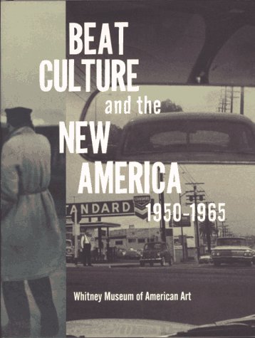 Book cover for Beat Culture and the New America: 1950-1965