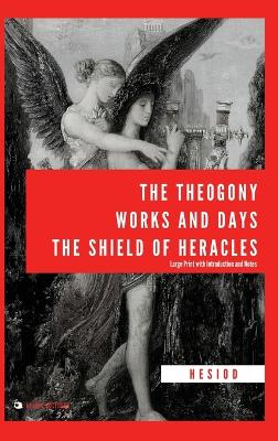 Book cover for The Theogony, Works and Days, The Shield of Heracles