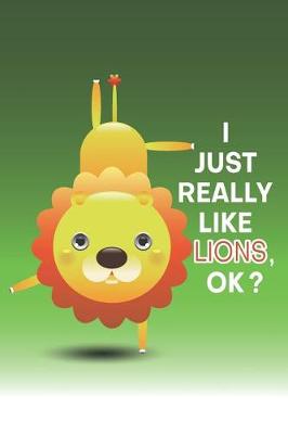 Book cover for I Just Really Like Lions, OK?