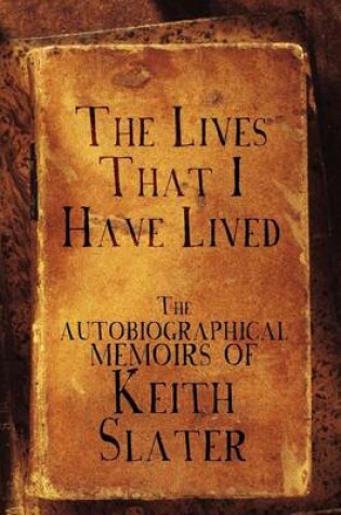 Cover of The Lives That I Have Lived