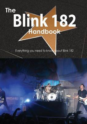 Book cover for The Blink 182 Handbook - Everything You Need to Know about Blink 182