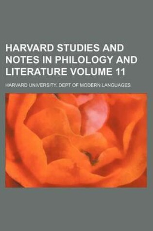 Cover of Harvard Studies and Notes in Philology and Literature Volume 11