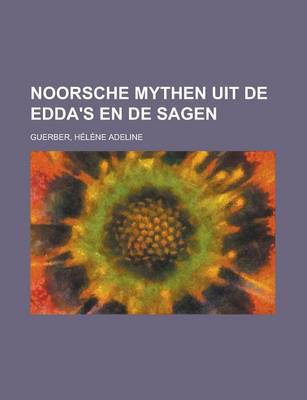 Book cover for Noorsche Mythen Uit de Edda's En de Sagen