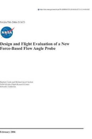 Cover of Design and Flight Evaluation of a New Force-Based Flow Angle Probe