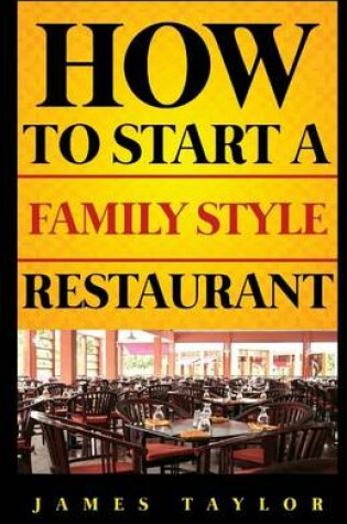 Cover of How to Start a Family Style Restaurant