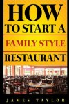 Book cover for How to Start a Family Style Restaurant