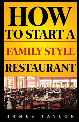 Cover of How to Start a Family Style Restaurant