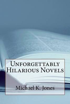 Book cover for Unforgettably Hilarious Novels