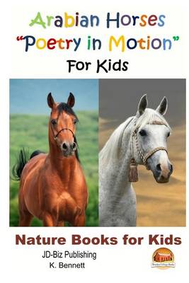 Book cover for Arabian Horses "Poetry in Motion" For Kids