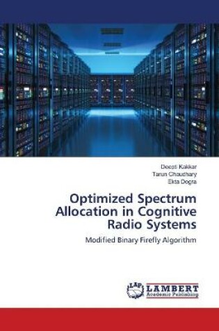 Cover of Optimized Spectrum Allocation in Cognitive Radio Systems