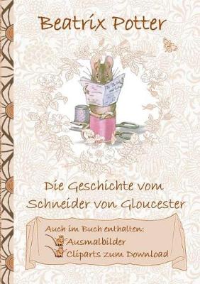 Book cover for Die Geschichte vom Schneider von Gloucester (inklusive Ausmalbilder und Cliparts zum Download)