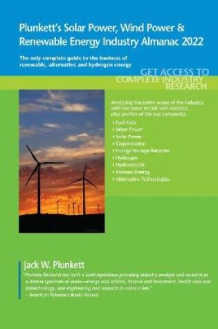 Cover of Plunkett's Solar Power, Wind Power & Renewable Energy Industry Almanac 2022