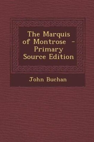 Cover of The Marquis of Montrose - Primary Source Edition