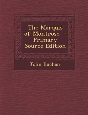 Book cover for The Marquis of Montrose - Primary Source Edition