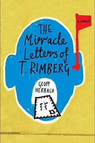Cover of Miracle Letters of T. Rimberg, The: A Novel