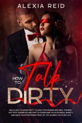 Book cover for How To Talk Dirty