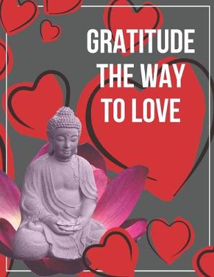 Book cover for Gratitude the Way to Love