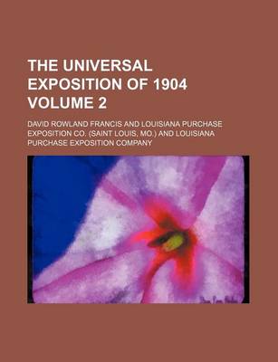 Book cover for The Universal Exposition of 1904 Volume 2