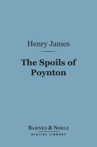 Cover of The Spoils of Poynton (Barnes & Noble Digital Library)