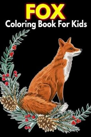 Cover of Fox Coloring Book For Kids