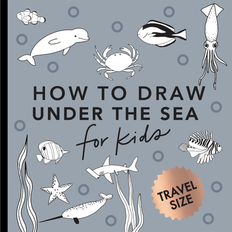 Cover of Under the Sea: How to Draw Books for Kids with Dolphins, Mermaids, and Ocean Animals (Stocking Stuffers for kids) (Mini)