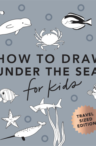 Cover of Under the Sea: How to Draw Books for Kids with Dolphins, Mermaids, and Ocean Animals (Mini)