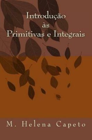 Cover of Introducao as Primitivas E Integrais