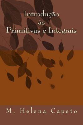 Book cover for Introducao as Primitivas E Integrais