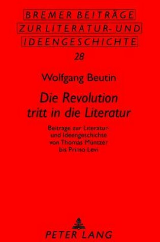 Cover of Die Revolution Tritt in Die Literatur