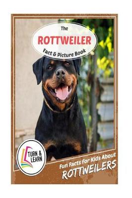 Book cover for The Rottweiler Fact and Picture Book