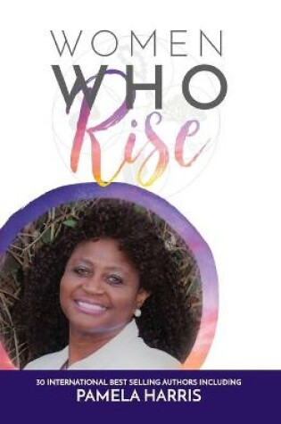 Cover of Women Who Rise- Pamela Harris