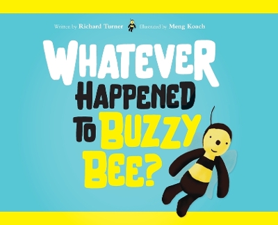 Book cover for Whatever Happened to Buzzy Bee?
