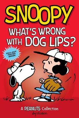 Book cover for Snoopy: What's Wrong with Dog Lips?